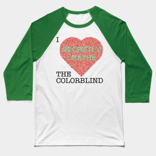 I Love The Colorblind Baseball T-Shirt